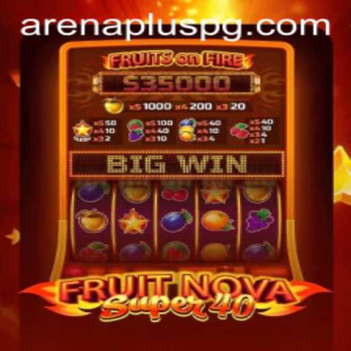FruitNovaSuper40: A New Era in Gaming with ArenaPlus