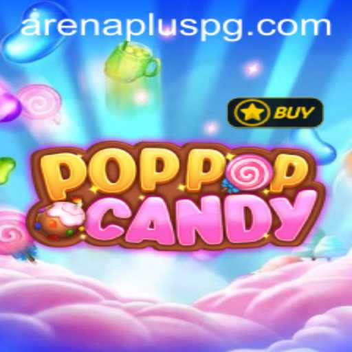 Discover the World of POPPOPCANDY and the Thrills of ArenaPlus