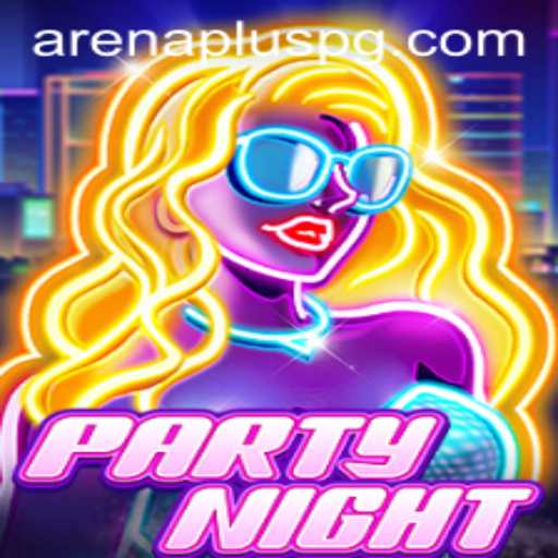 Unleash the Fun with PartyNight: Dive into the ArenaPlus Experience